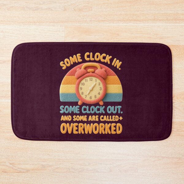 Item preview, Some clock in, some clock out, and some are called Overworked designed and sold by Grixel's Paang Gala Shop.