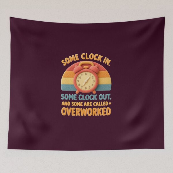 Item preview, Some clock in, some clock out, and some are called Overworked designed and sold by Grixel's Paang Gala Shop.