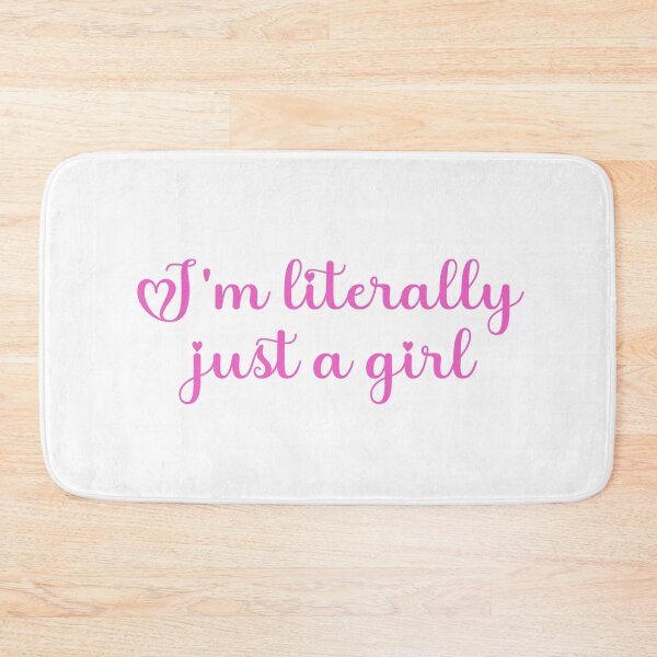 Item preview, I'm Literally Just a Girl  designed and sold by KrisGraphic45.