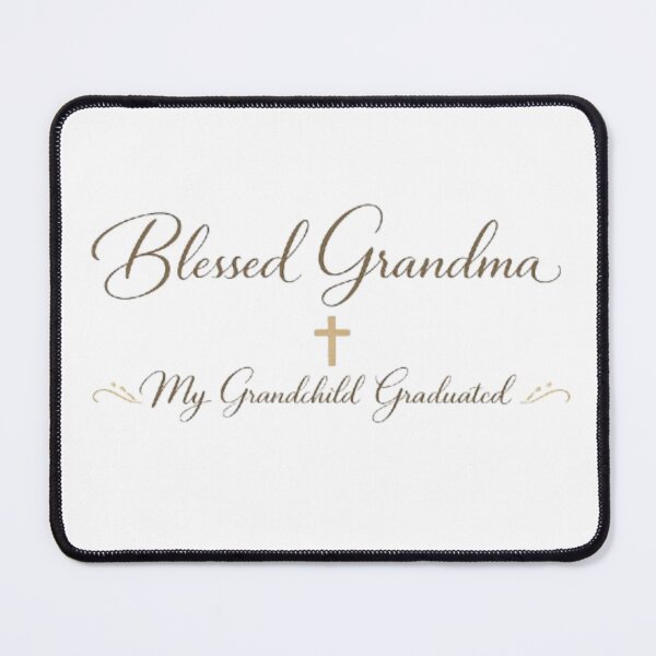 Item preview, Blessed Grandma My Grandchild Graduated designed and sold by Nara8.