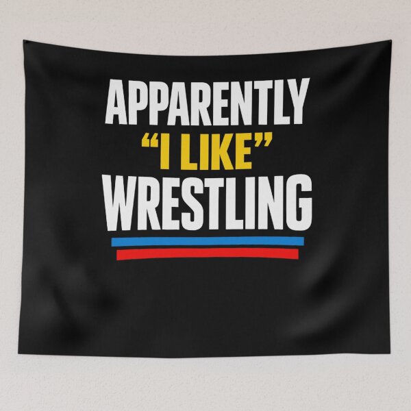 Item preview, Apparently I Like Wrestling Funny Quote designed and sold by FreshVibe Prints.