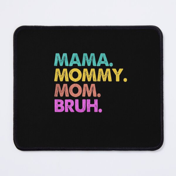 Item preview, Mama Mommy Mom Bruh Funny Family Shirt designed and sold by PowerSSales.