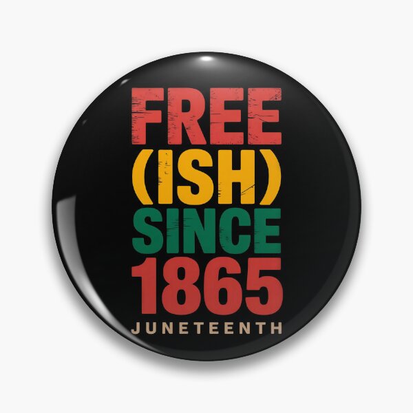 Item preview, Free-ish Since 1865 Juneteenth Black History Freedom Statement Design designed and sold by TrendPrinter.