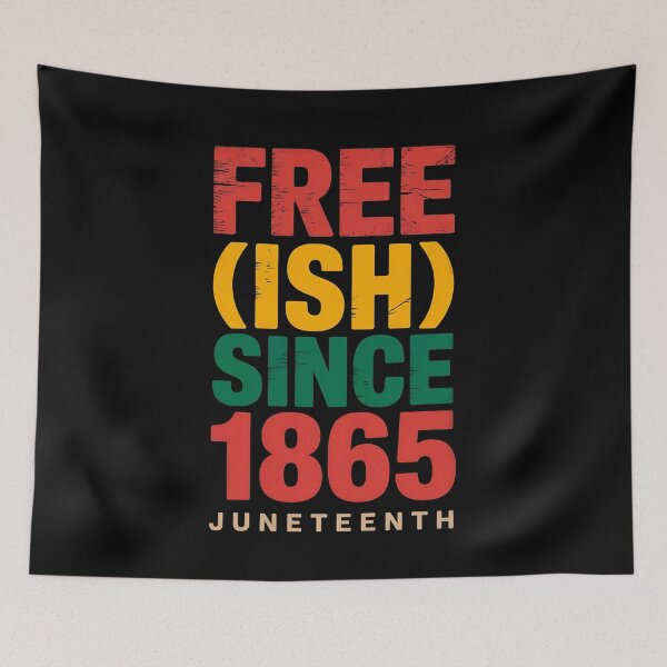 Item preview, Free-ish Since 1865 Juneteenth Black History Freedom Statement Design designed and sold by TrendPrinter.
