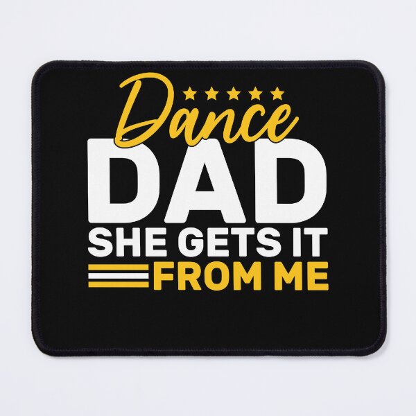 Item preview, Funny Dance Dad She Gets It From Me Father Gift designed and sold by KroghDs.