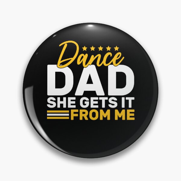 Item preview, Funny Dance Dad She Gets It From Me Father Gift designed and sold by KroghDs.