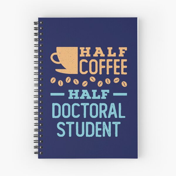 Item preview, Half Coffee Half Doctoral Student Doctorate designed and sold by jaygo.