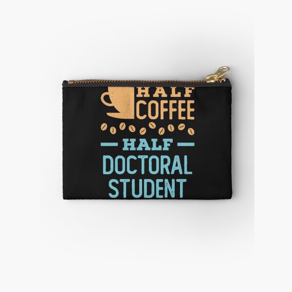Item preview, Half Coffee Half Doctoral Student Doctorate designed and sold by jaygo.