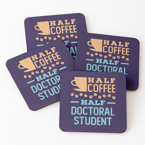 Item preview, Half Coffee Half Doctoral Student Doctorate designed and sold by jaygo.