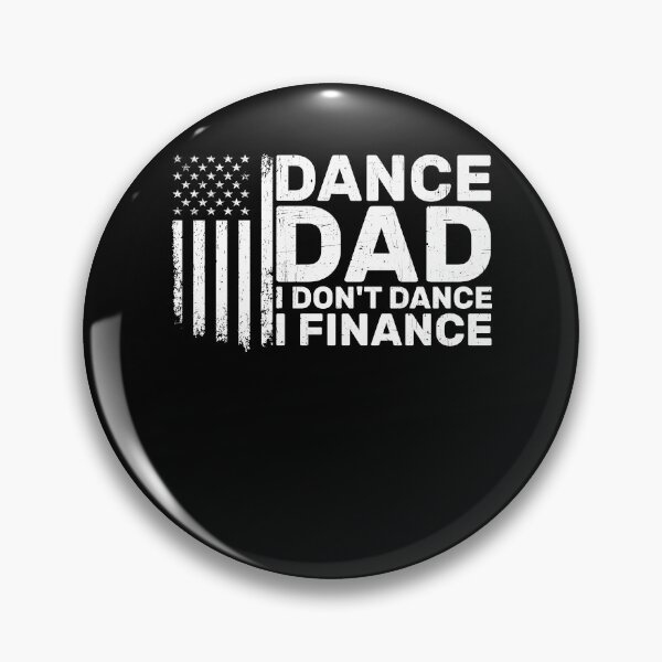 Item preview, Funny Patriotic Dance Dad I Don't Dance I Finance designed and sold by KroghDs.