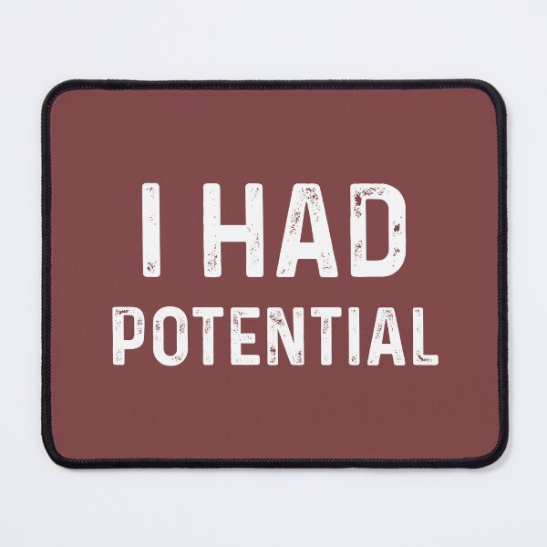 Item preview, I Had Potential, Retro Physics Joke, Vintage Style designed and sold by artprintschabab.
