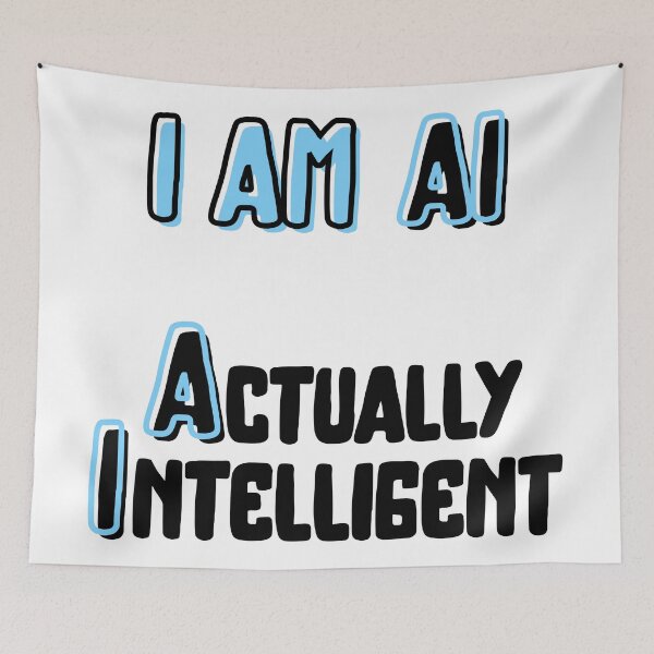 Item preview, I Am AI Actually Intelligent Slogan  designed and sold by ReuvenStore.