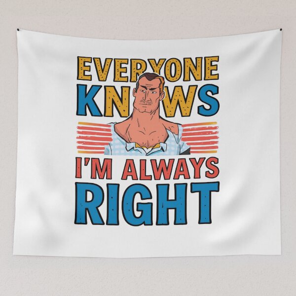 Item preview, Everyone knows i'm always right designed and sold by whatthefoxsays.