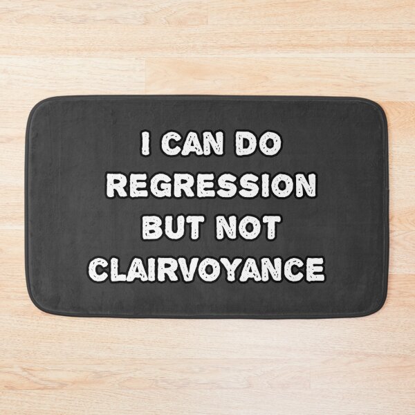 Item preview, I Can Do Regression But Not Clairvoyance – Data Science Humor – Text Only designed and sold by Nerd Romance Café.