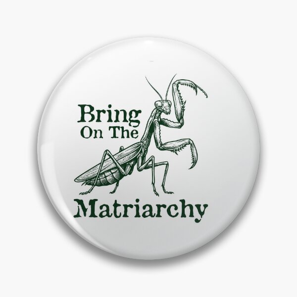 Item preview, Bring On The Matriarchy Feminist Praying Mantis designed and sold by gunaone-design.