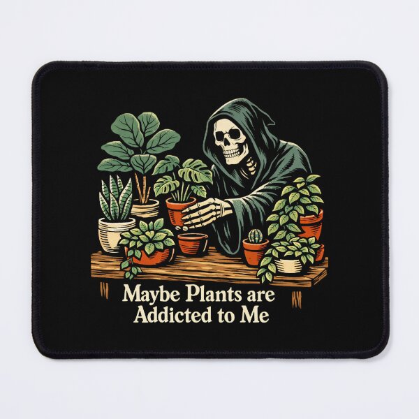 Item preview, Funny Grim Reaper Plant Love – Maybe Plants Are Addicted To Me designed and sold by SidTastic .