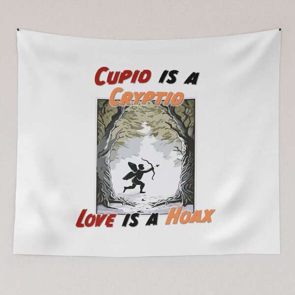 Item preview, Cupid Is A Cryptid and Love Is A Hoax designed and sold by Sufilizard.