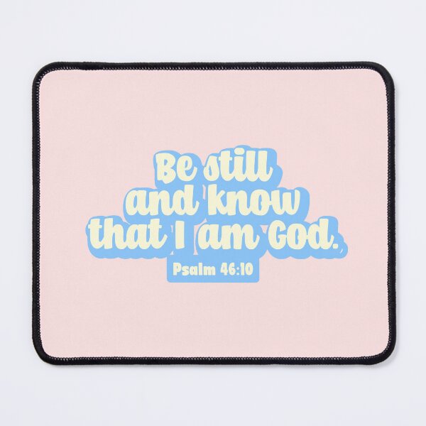 Item preview, BE STILL AND KNOW THAT I AM GOD designed and sold by thehappyintrovert .