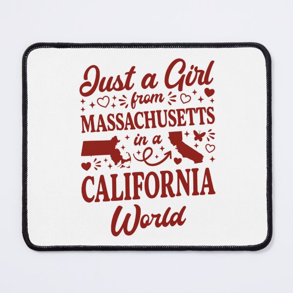 Item preview, Just A Girl From Massachusetts In A California World - Funny Relocation Quote designed and sold by Ali-printshop.