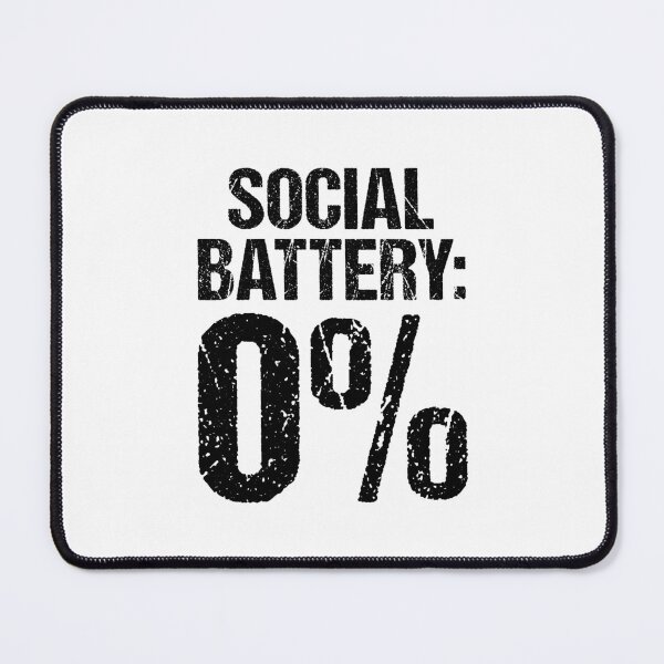 Item preview, Social Battery: 0%, Grunge Typography designed and sold by Memes N Lore .