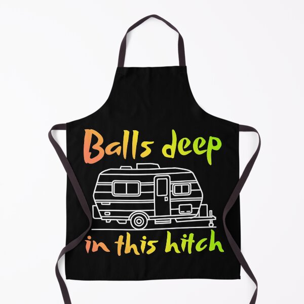 Item preview, Balls Deep in This Hitch designed and sold by Millsoft.