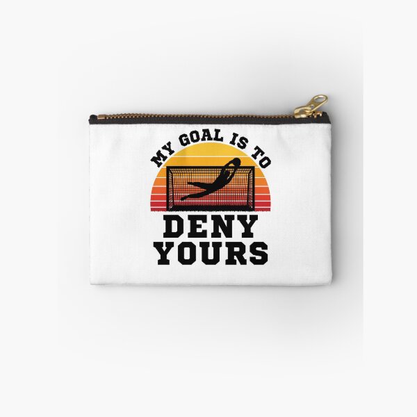 Item preview, Soccer Goalie My Goal is to Deny Yours designed and sold by jaygo.