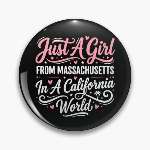 Item preview, Just A Girl From Massachusetts In A California World - Funny Relocation Quote designed and sold by Ali-printshop.