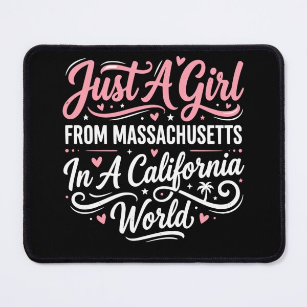 Item preview, Just A Girl From Massachusetts In A California World - Funny Relocation Quote designed and sold by Ali-printshop.