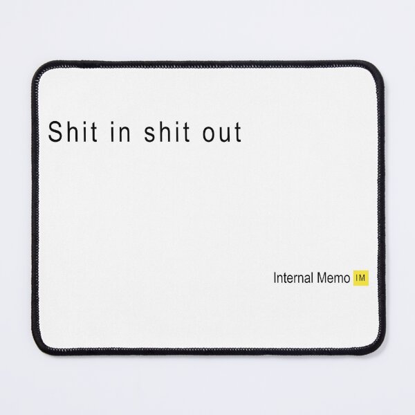 Item preview, Shit in shit out - Office Humor designed and sold by InternalMemo.