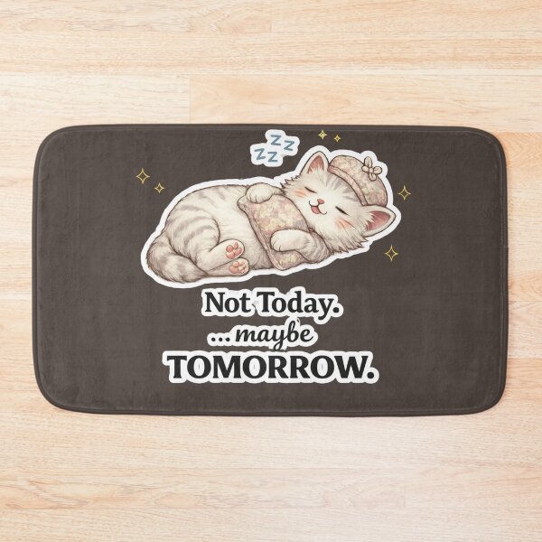 Item preview,  Not Today Maybe Tomorrow – Funny Lazy Cat Meme designed and sold by Serene Whiskers.