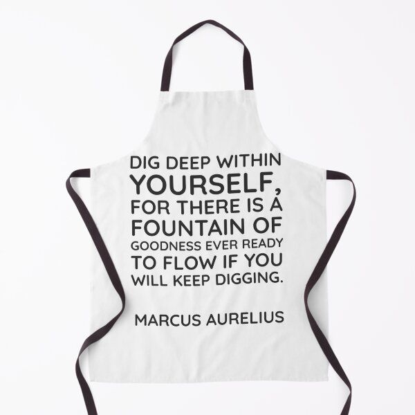Item preview, Stoic Quotes - Dig deep within yourself, for there is a fountain of goodness ever ready to flow if you will keep digging - Marcus Aurelius designed and sold by Inspirationmotivation.