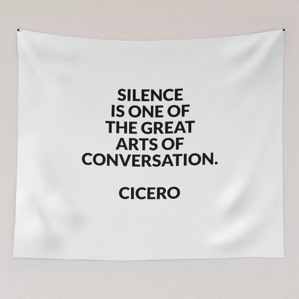 Item preview, Silence is one of the great arts of conversation - Cicero quotes designed and sold by Inspirationmotivation.