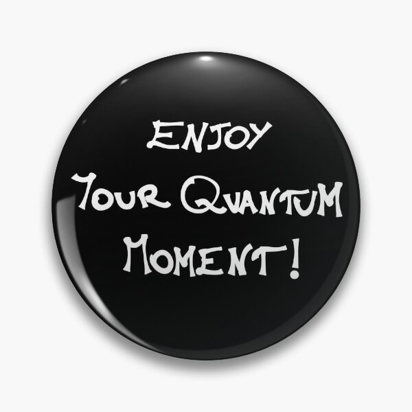 Item preview, Enjoy Your Quantum Moment! designed and sold by GiroScience.