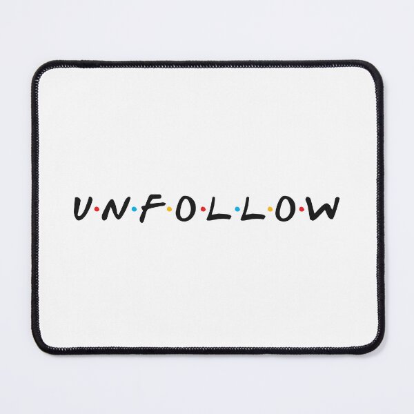 Item preview, UNFOLLOW designed and sold by oddwonders.