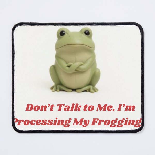 Item preview, Tiny Angry Frog.Don't Talk to Me. I'm Processing My Frogging's. designed and sold by MerchWSzpilkach.