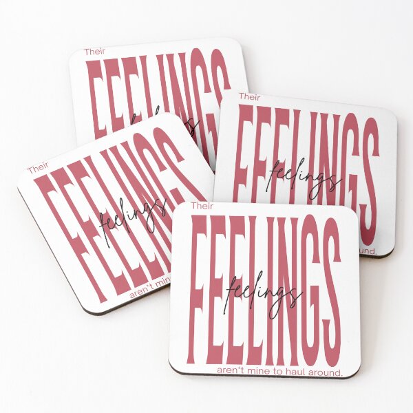 Item preview, QUOTE their feelings aren't mine to haul designed and sold by bruise+blush.
