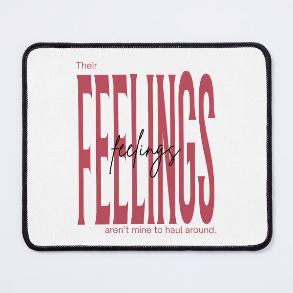 Item preview, QUOTE their feelings aren't mine to haul designed and sold by bruise+blush.