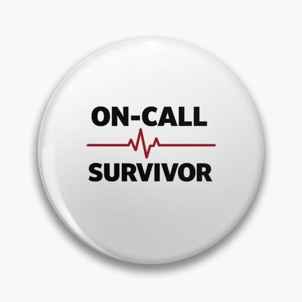 Item preview, On-Call Survivor Humour designed and sold by unscriptedPixel.