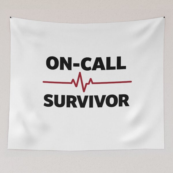 Item preview, On-Call Survivor Humour designed and sold by unscriptedPixel.