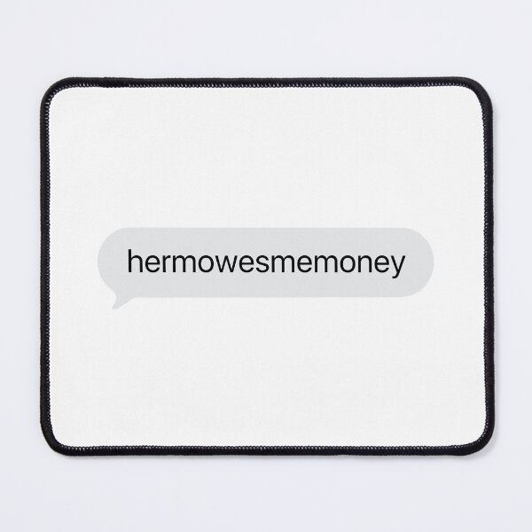 Item preview, Herm owes me money | KLS 2 Kevin Langue Show iMessage text designed and sold by Nesstitches.