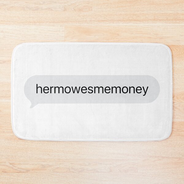 Item preview, Herm owes me money | KLS 2 Kevin Langue Show iMessage text designed and sold by Nesstitches.