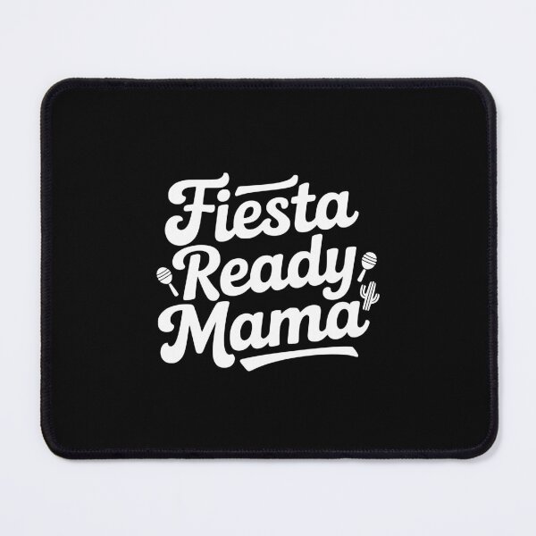 Item preview, Fiesta Ready Mama Cinco De Mayo Mama Design designed and sold by theartfulaspie.