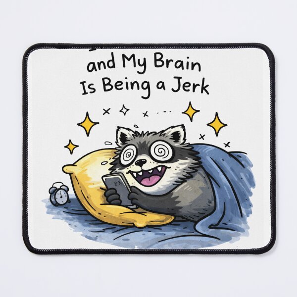 Item preview, 3AM Anxiety Raccoon Meme – My Brain Is Being A Jerk Funny Trash Panda designed and sold by Region.