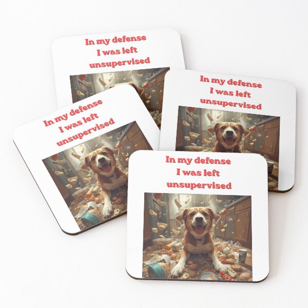 Item preview, In my defense I was left unsupervised-funny dog designed and sold by NapoliApparel.