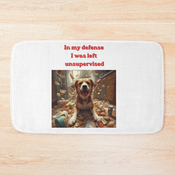 Item preview, In my defense I was left unsupervised-funny dog designed and sold by NapoliApparel.