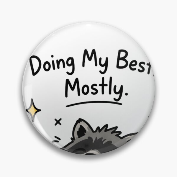 Item preview, Anxiety Raccoon Surviving Meme – Doing My Best Mostly designed and sold by Region.
