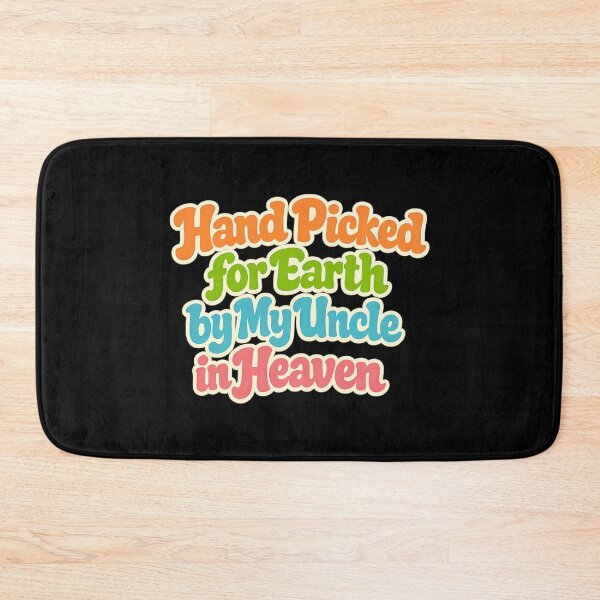 Item preview, Hand Picked For Earth By My Uncle In Heaven designed and sold by LuveraxArt.