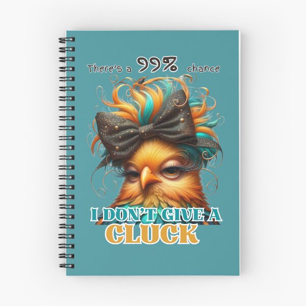 Item preview, There's 99% Chance I Don't Give a Cluck - Funny Sassy Chicken designed and sold by LazyScreations.