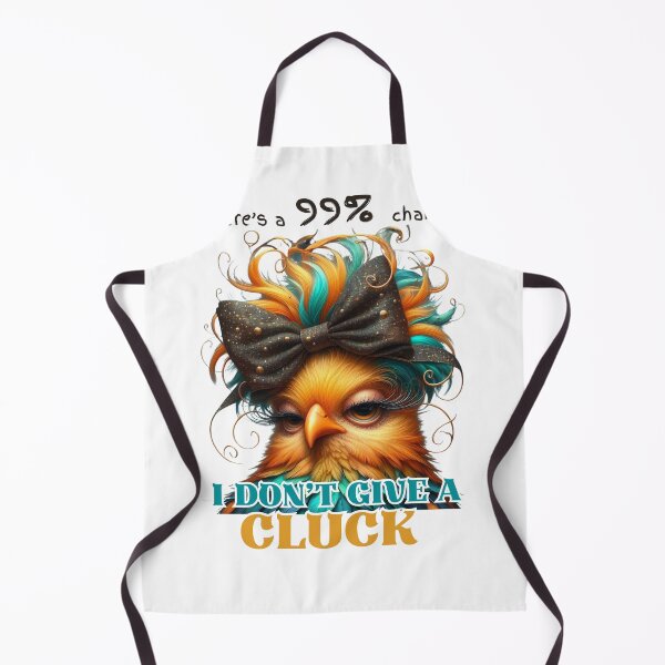 Item preview, There's 99% Chance I Don't Give a Cluck - Funny Sassy Chicken designed and sold by LazyScreations.