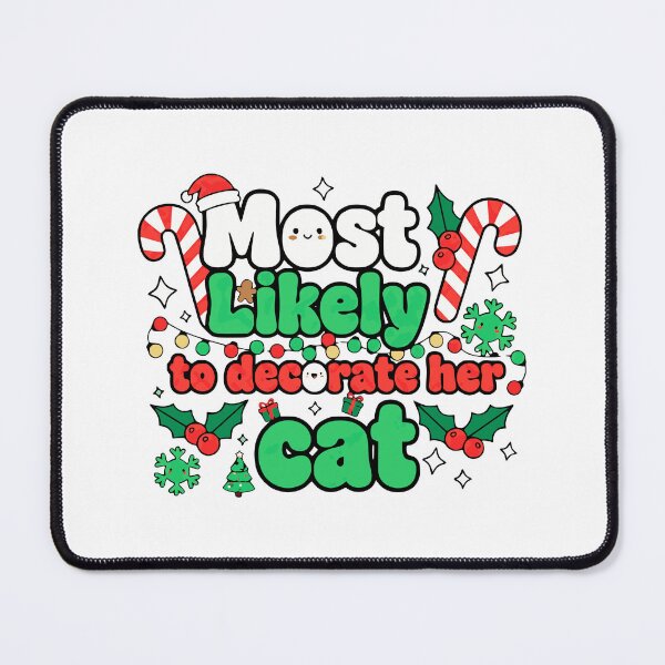 Item preview, most likely to decorate her cat christmas funny designed and sold by ArtDesignTp.